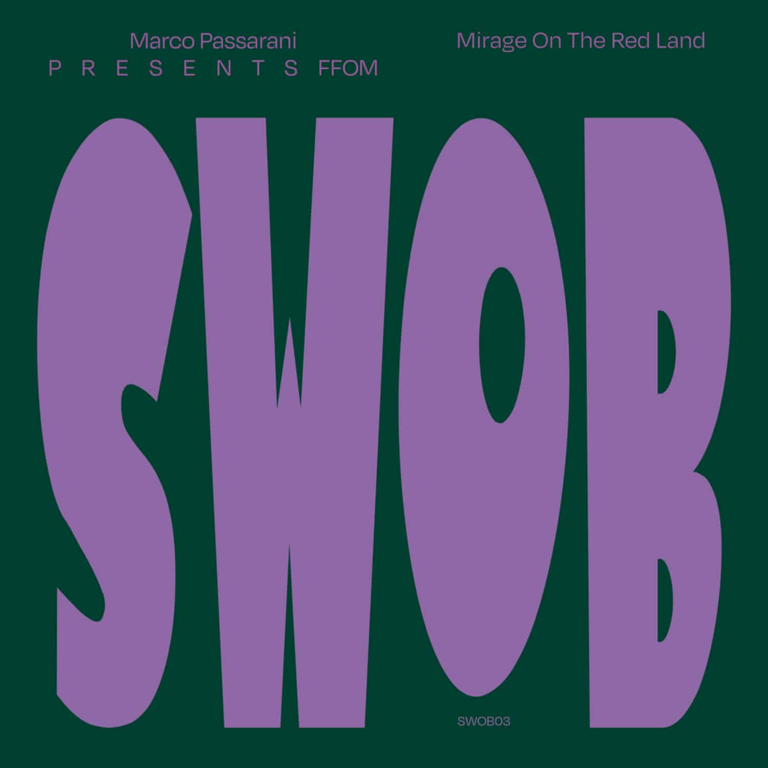 Marco Passarani presents F.F.O.M. - MIRAGE ON THE RED LAND