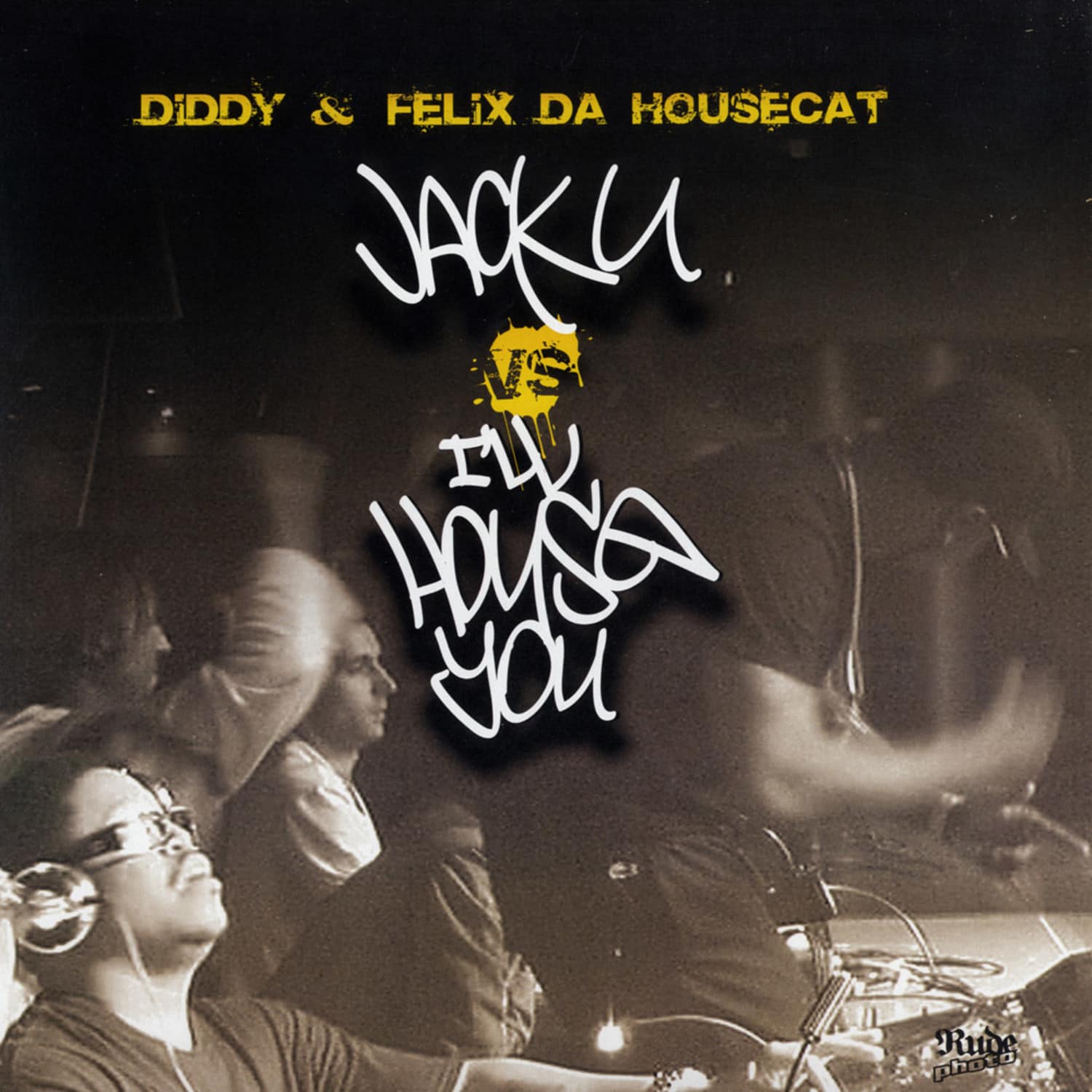 Diddy & Felix da Housecat - JACK U VS ILL HOUSE YOU