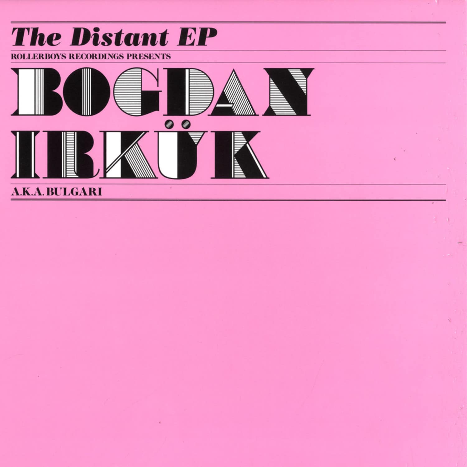 Bogdan Irkuk - THE DISTANT EP