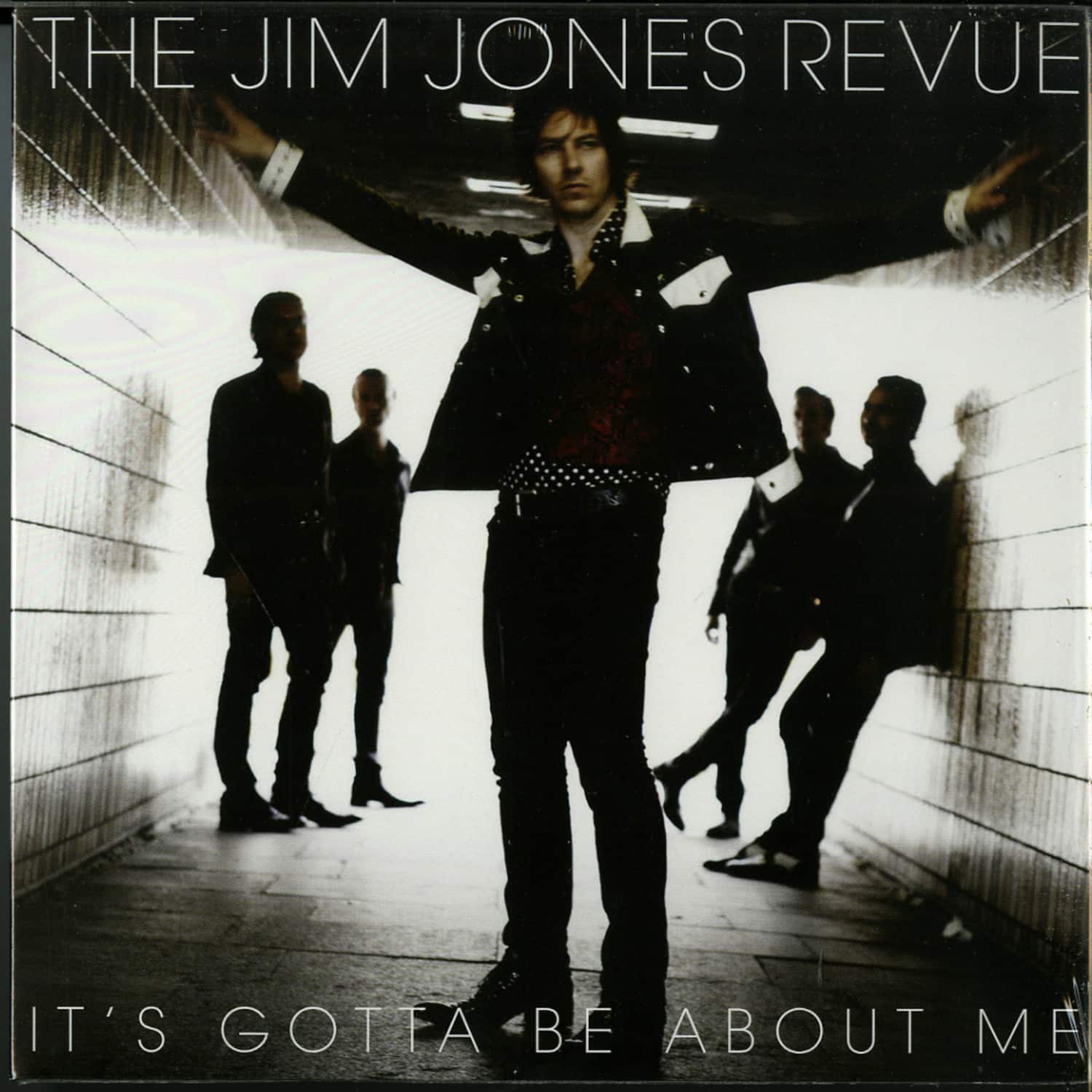 The Jim Jones Revue - ITS GOTTA BE ABOUT ME 
