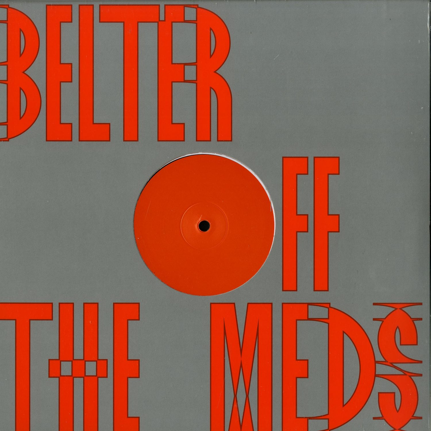 Off The Meds - BELTER 