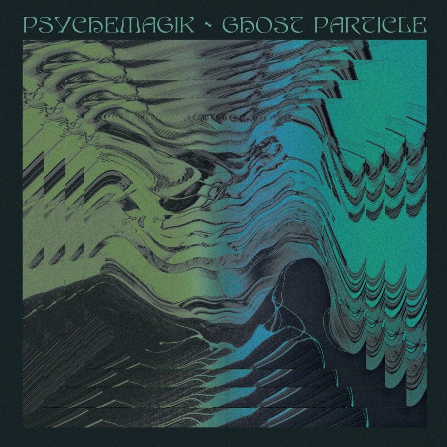 Psychemagik - GHOST PARTICLE 