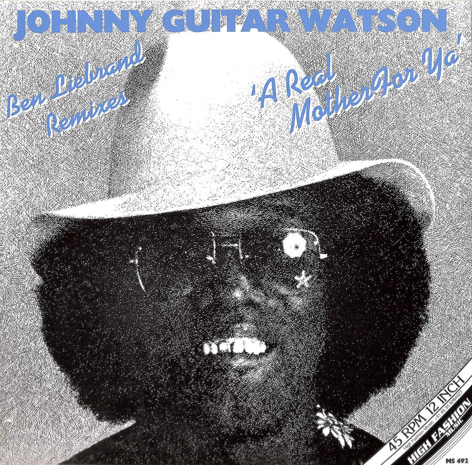 Johnny Guitar Watson - A REAL MOTHER FOR YA 