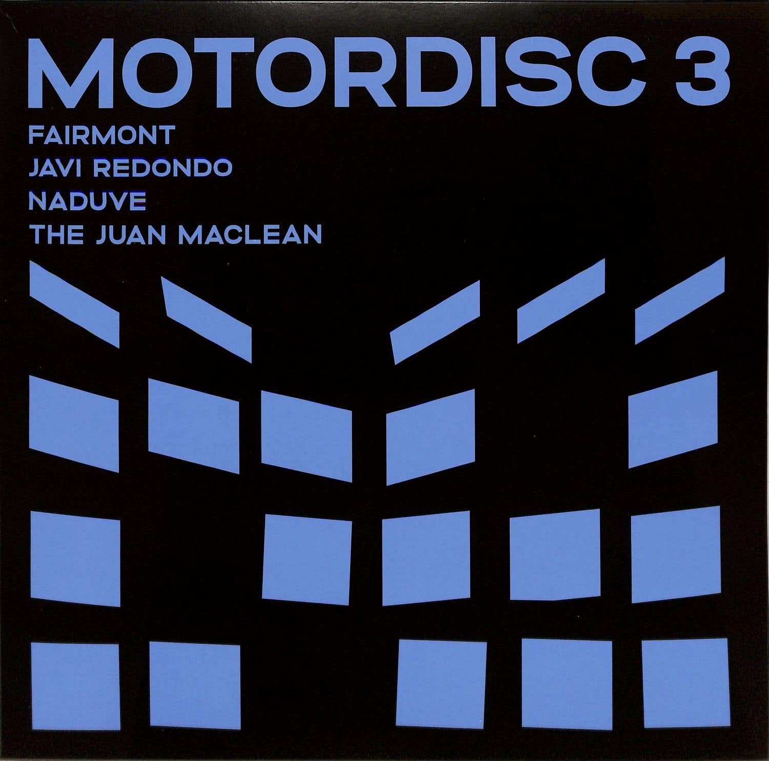 The Juan MacLean, Javi Redondo, Naduve, Fairmont - MOTORDISC 3