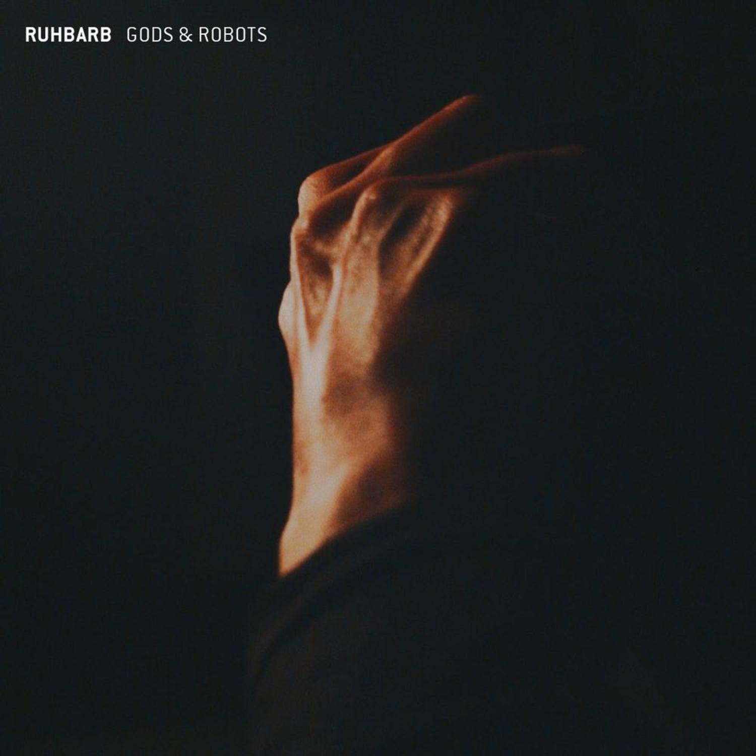 Ruhbarb - GODS & ROBOTS EP