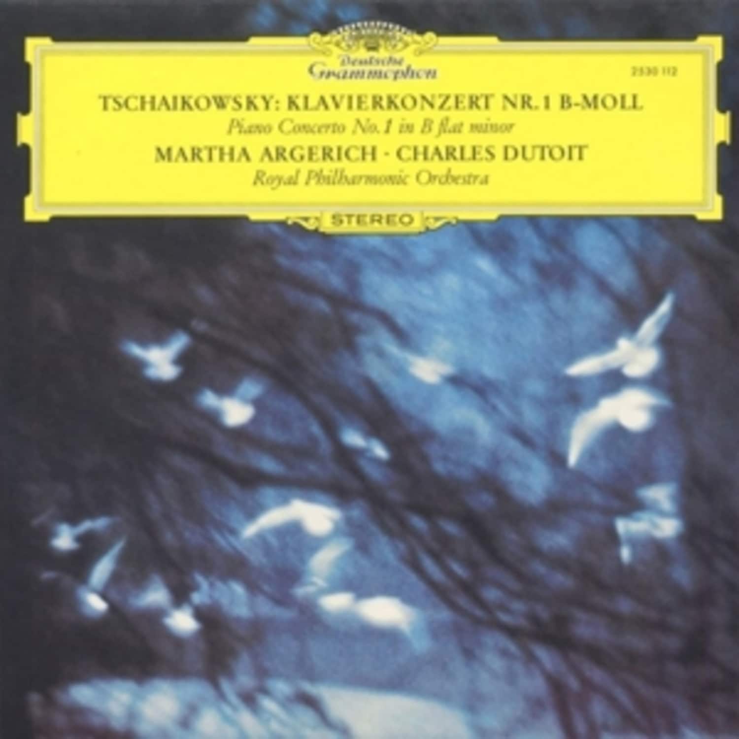 Martha Argerich / Charles Dutoit / Royal Philharmo - TSCHAIKOWSKY: KLAVIERKONZERT 1 B-MOLL 