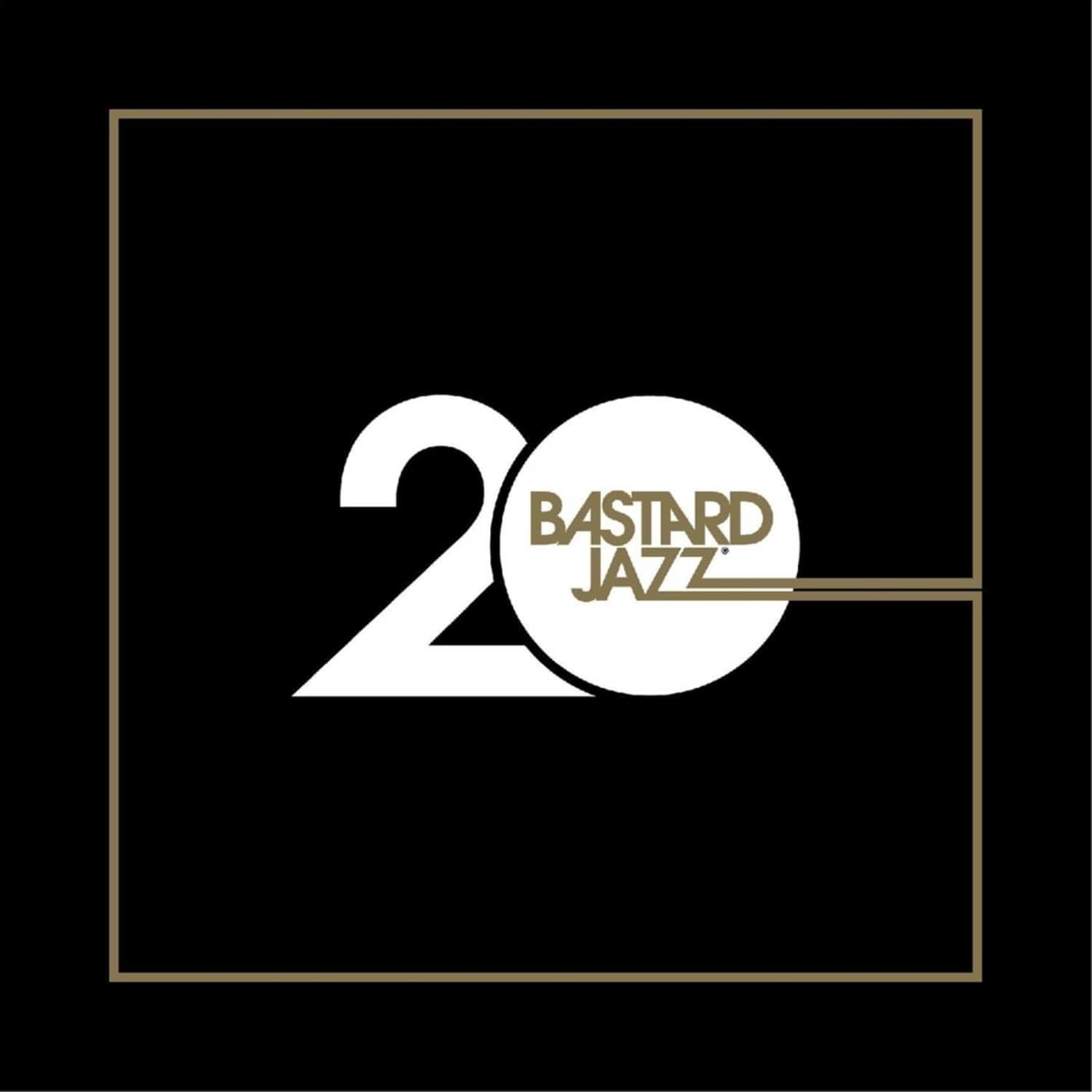 Various - 20 YEARS OF BASTARD JAZZ 