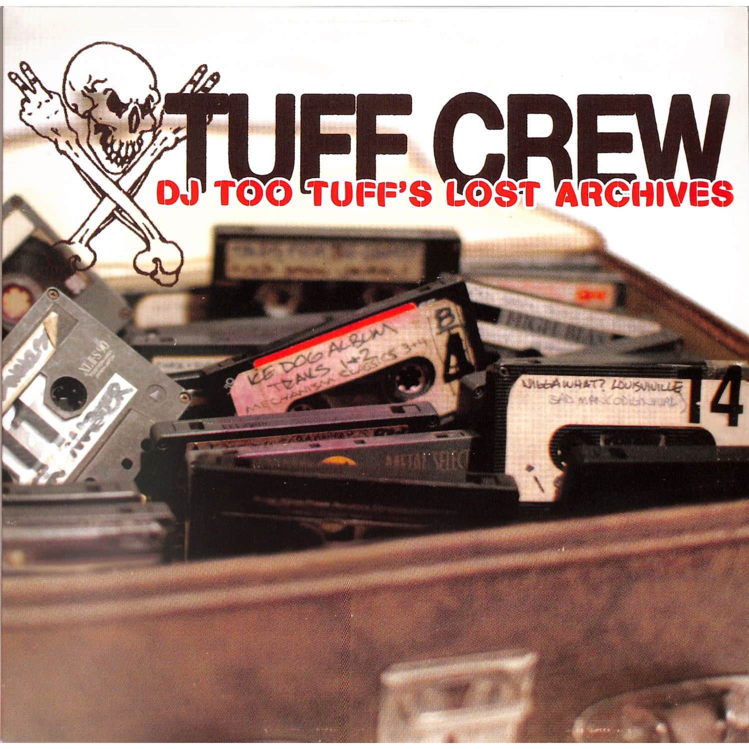 Tuff Crew - DJ TOO TUFFS THE LOST ARCHIVES 