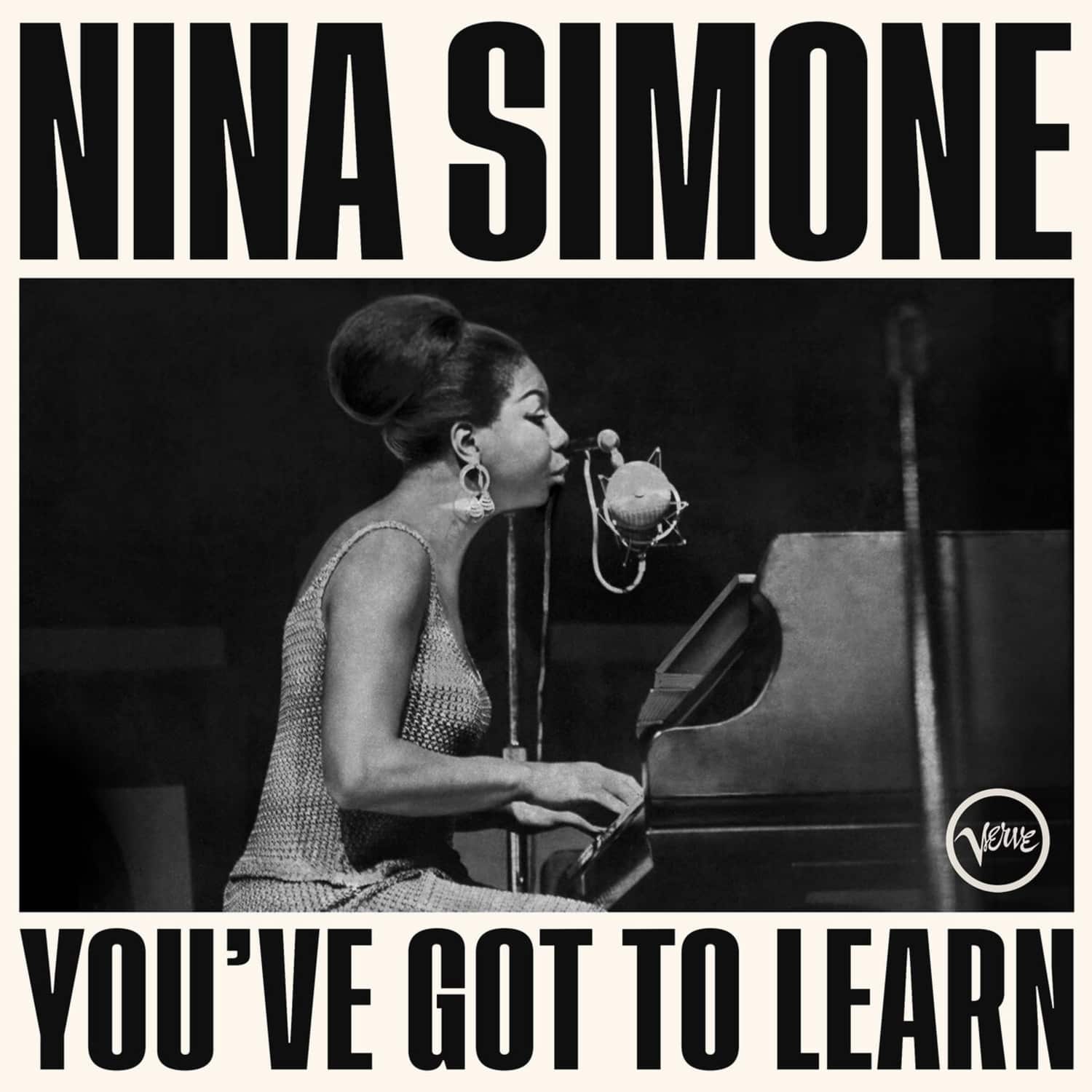 Nina Simone - YOU VE GOT TO LEARN 