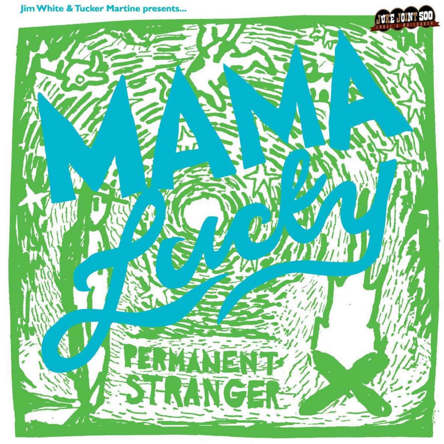 Jim White & Mama Lucky - PERMANENT STRANGER 