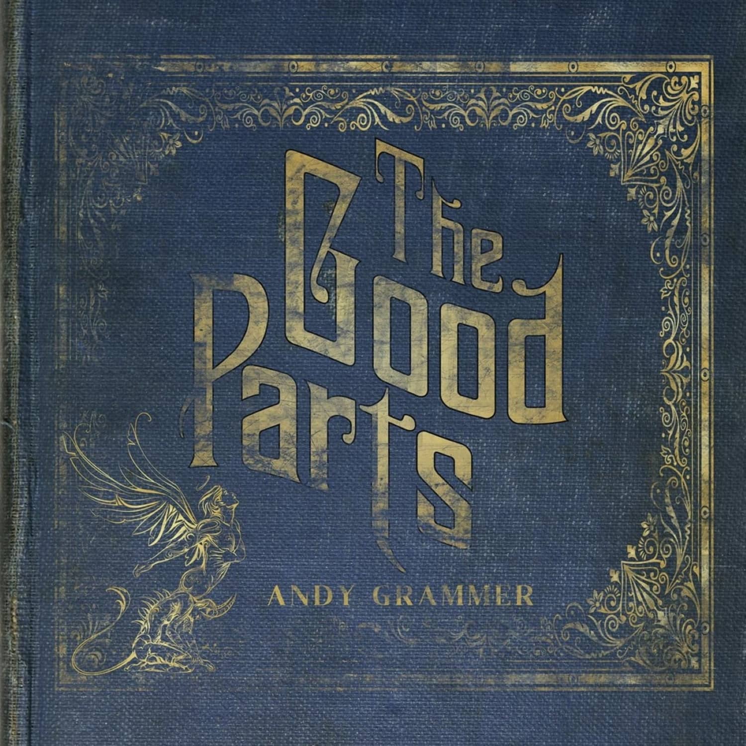 Andy Grammer - THE GOOD PARTS 