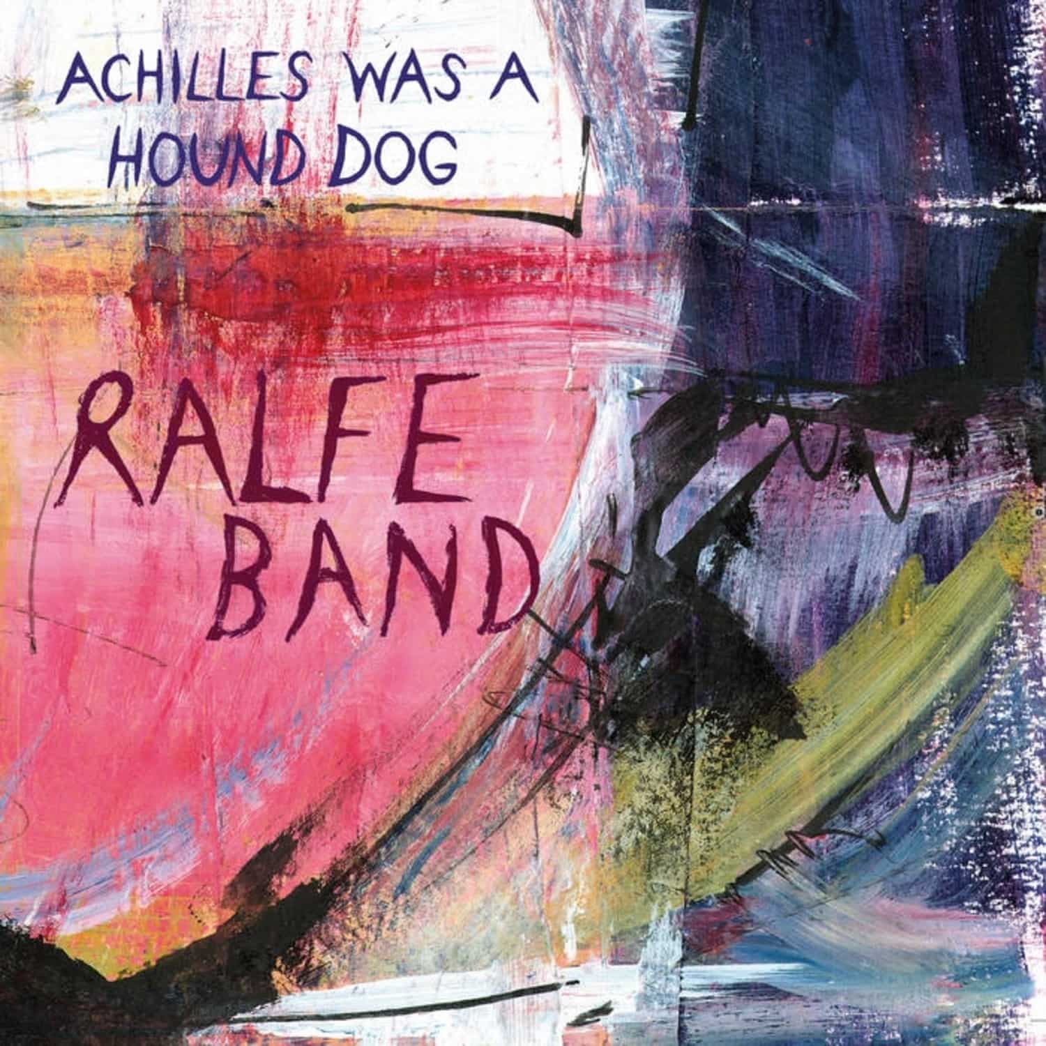 Ralfe Band - ACHILLES WAS A HOUND DOG 