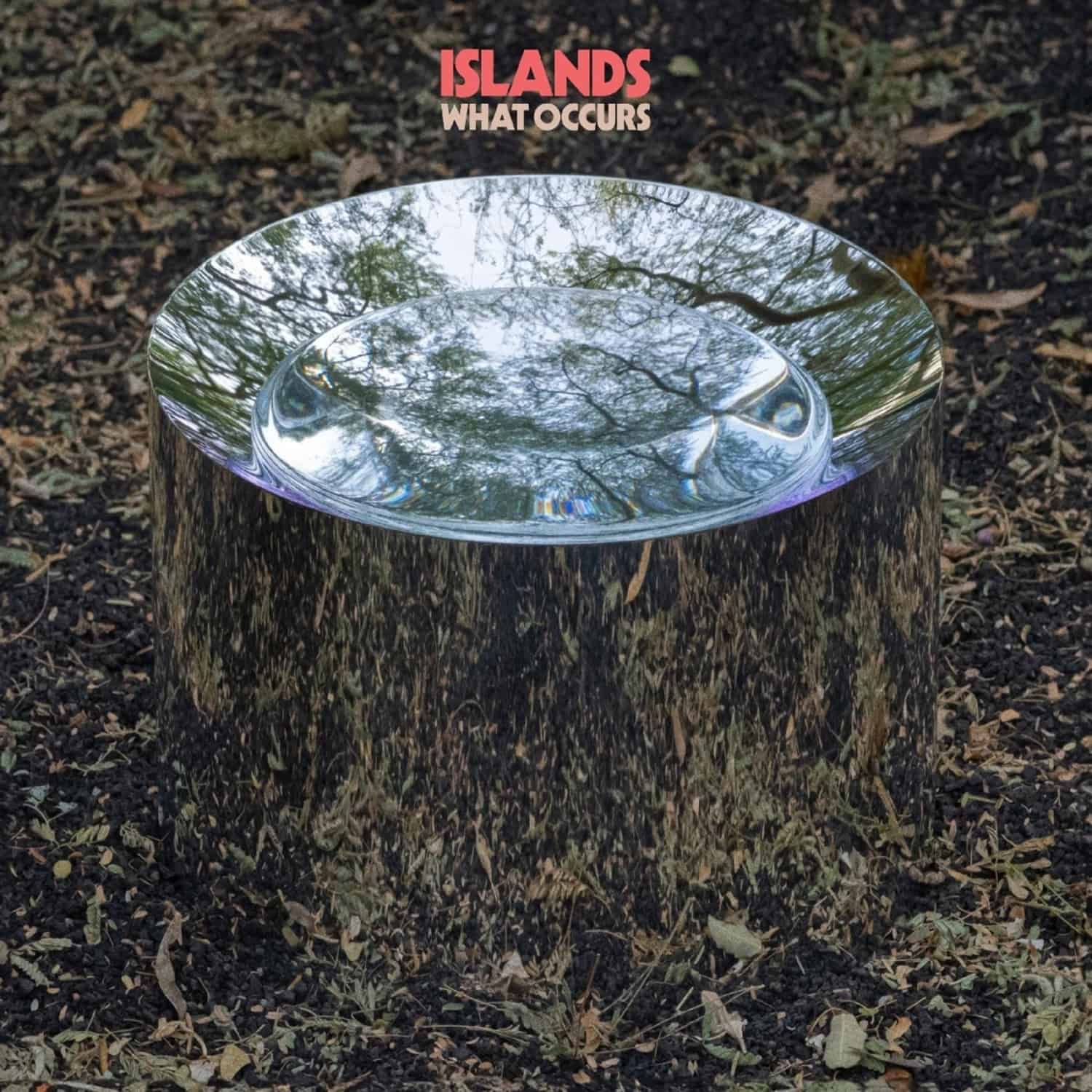 Islands - WHAT OCCURS 