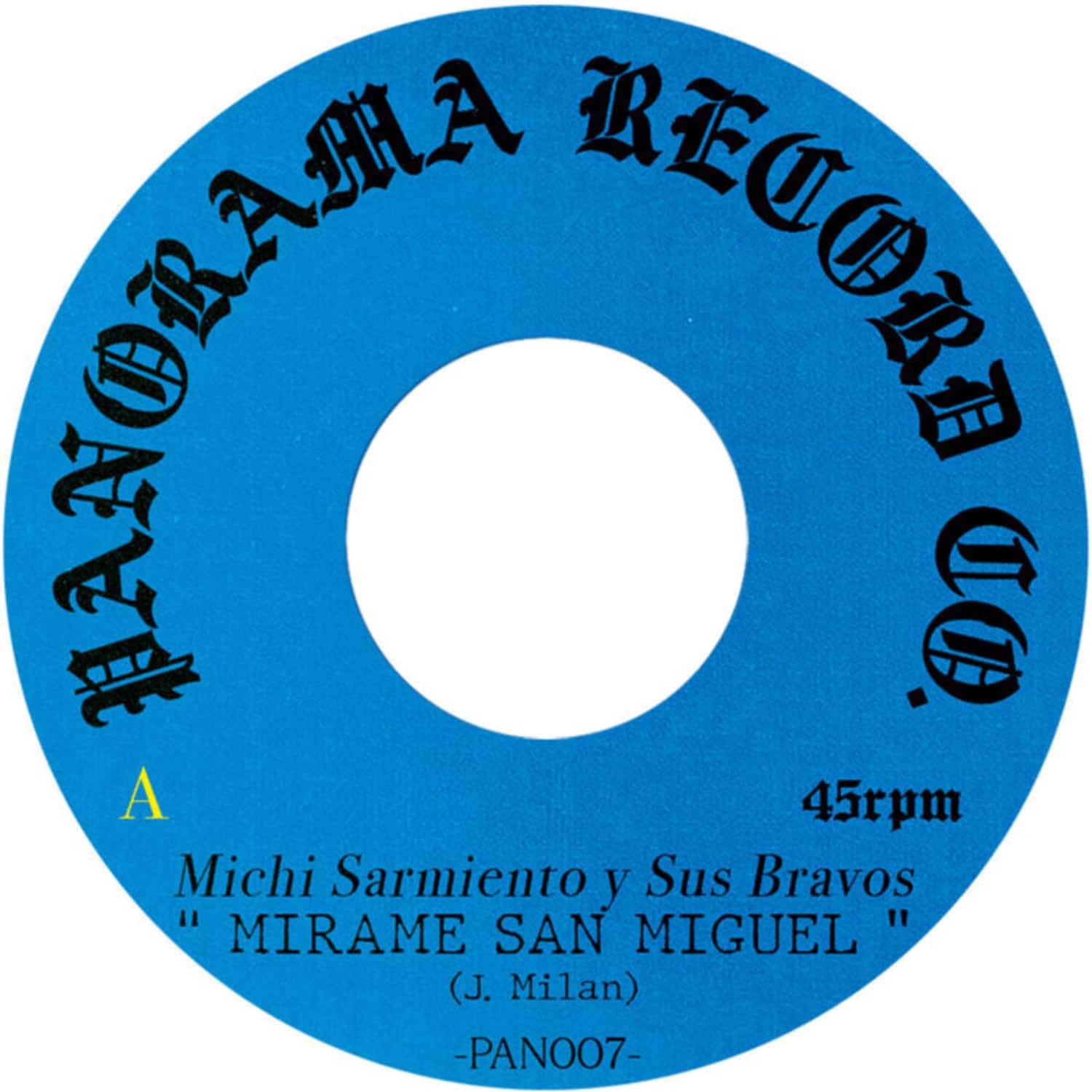 Michi Sarmiento Y Sus Bravos / Michi Sarmiento Y Su Combo Bravo - MIRAME SAN MIGUEL / CUMBIA RAJA 