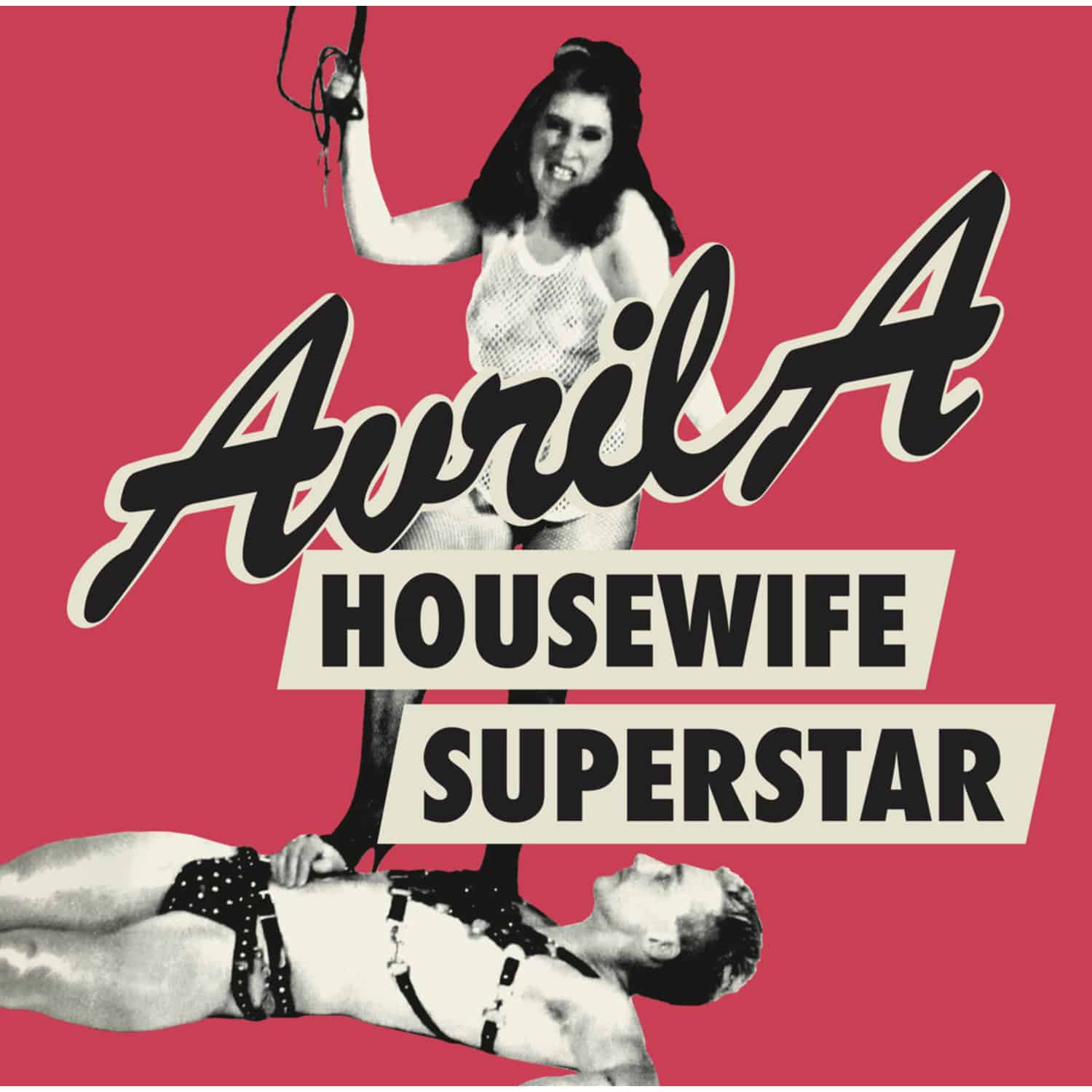 Avril A - HOUSEWIFE SUPERSTAR 