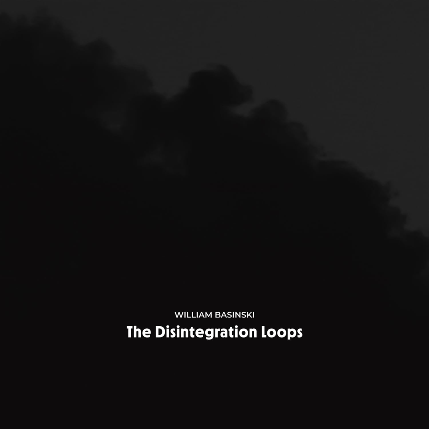 William Basinski - THE DISINTEGRATION LOOPS 