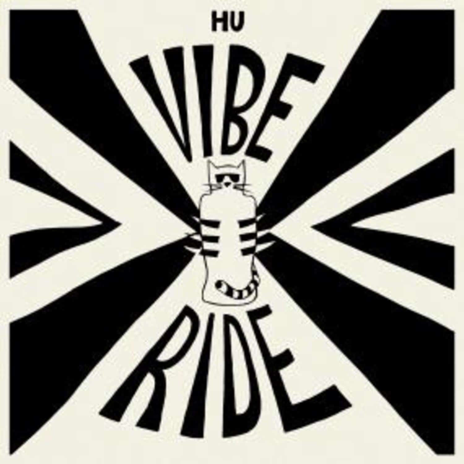 Hu Vibrational - VIBE RIDE 