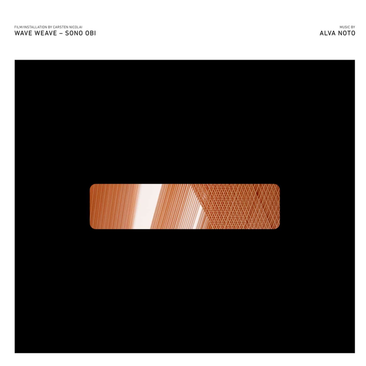 Alva Noto - WAVE WEAVE - SONO