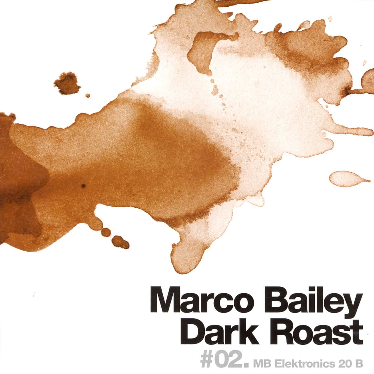 Marco Bailey - DARK ROAST EP