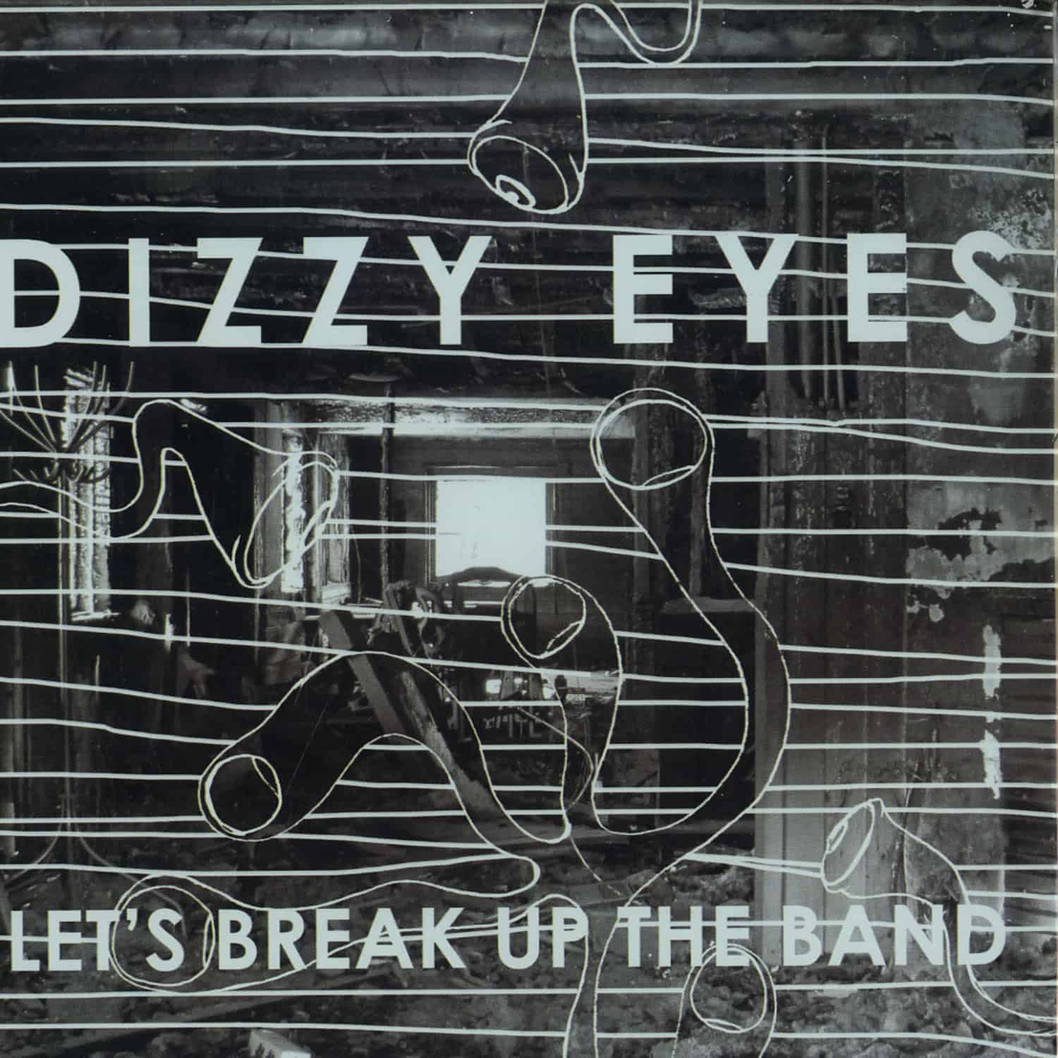 Dizzy Eyes - LET S BREAK UP THE BAND 