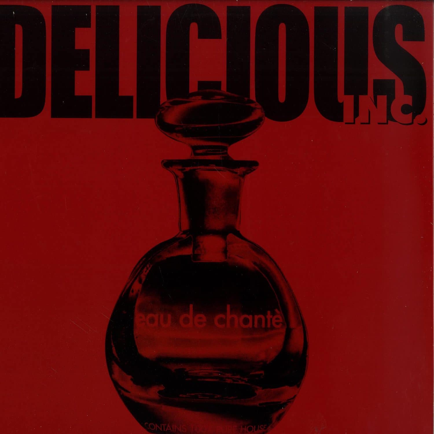 Delicious Inc - EAU DE CHANTE