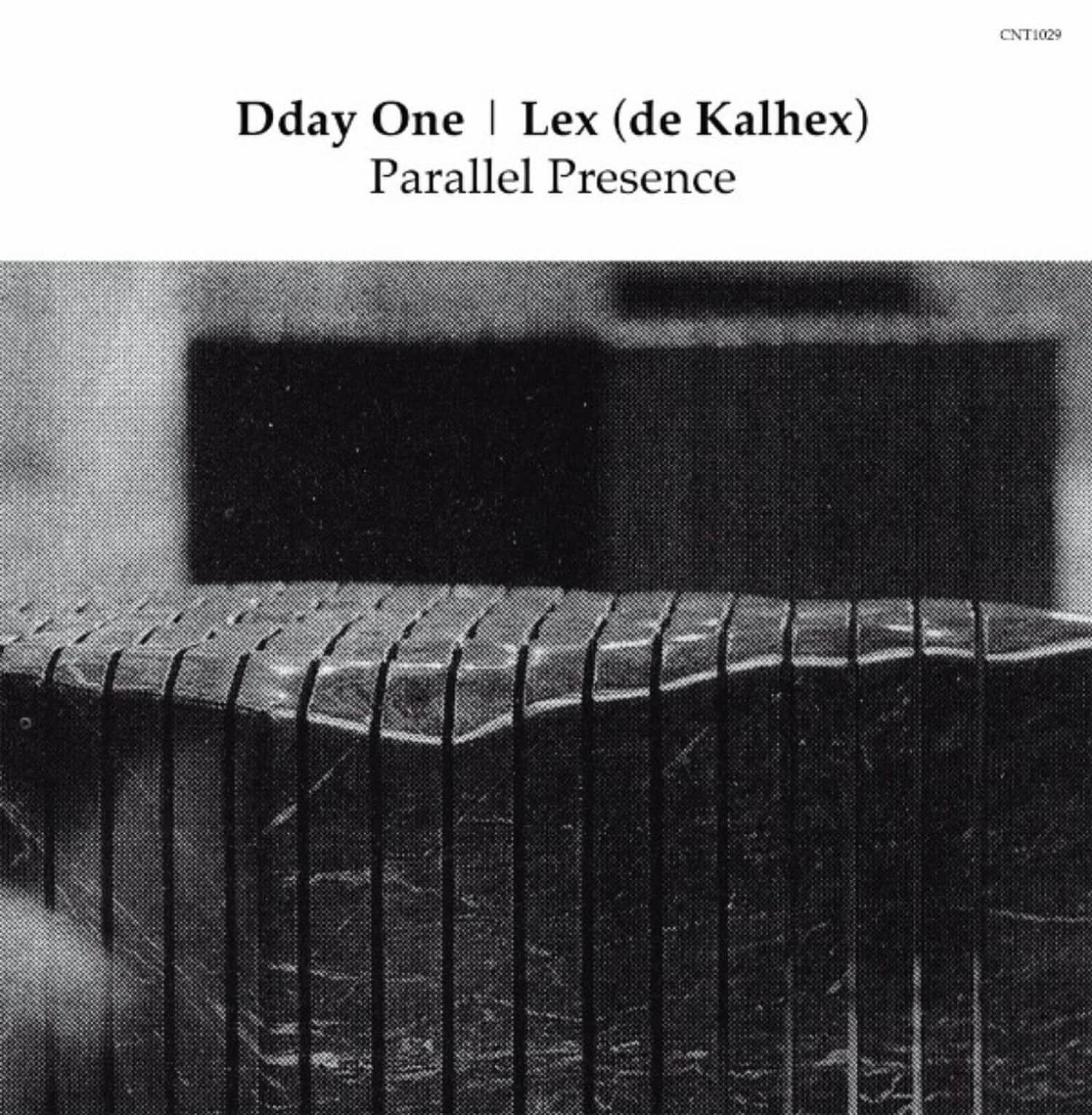 Dday One & Lex  - PARALLEL PRESENCE 