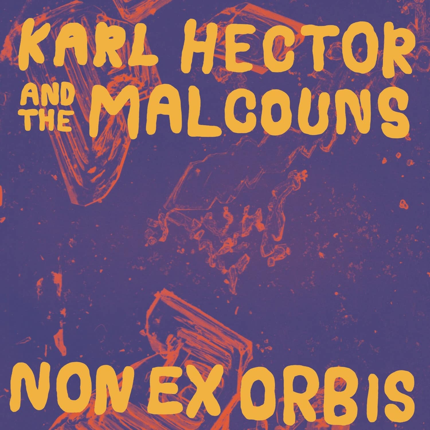 Karl Hector & The Malcouns - NON EX ORBIS 