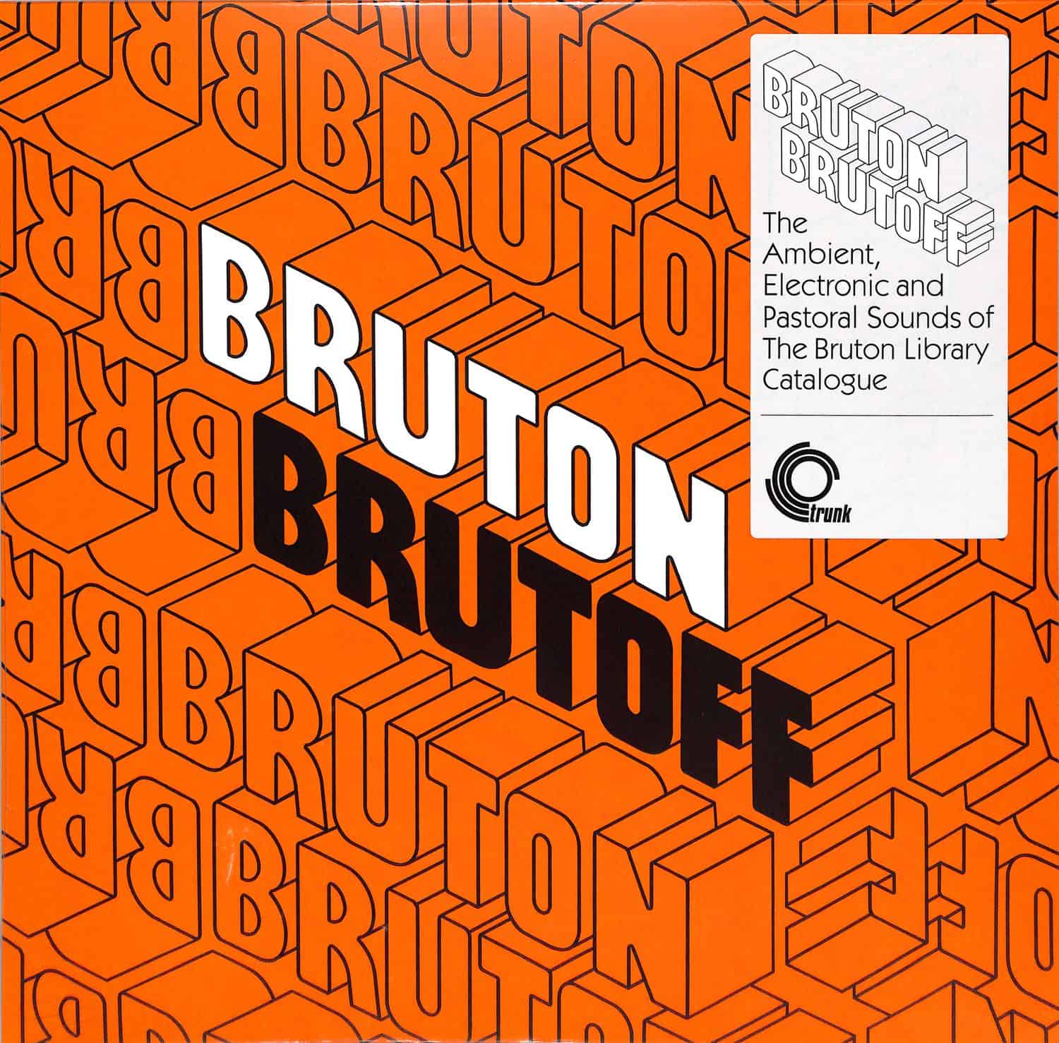 Various Artists - BRUTON BRUTOFF: AMBIENT & ELECTRONIC SOUNDS 
