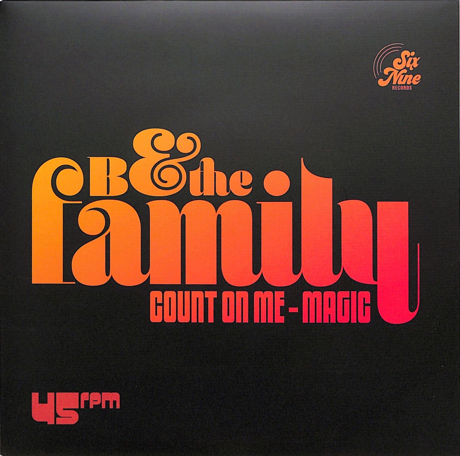 B & The Family - COUNT ON ME / MAGIC 