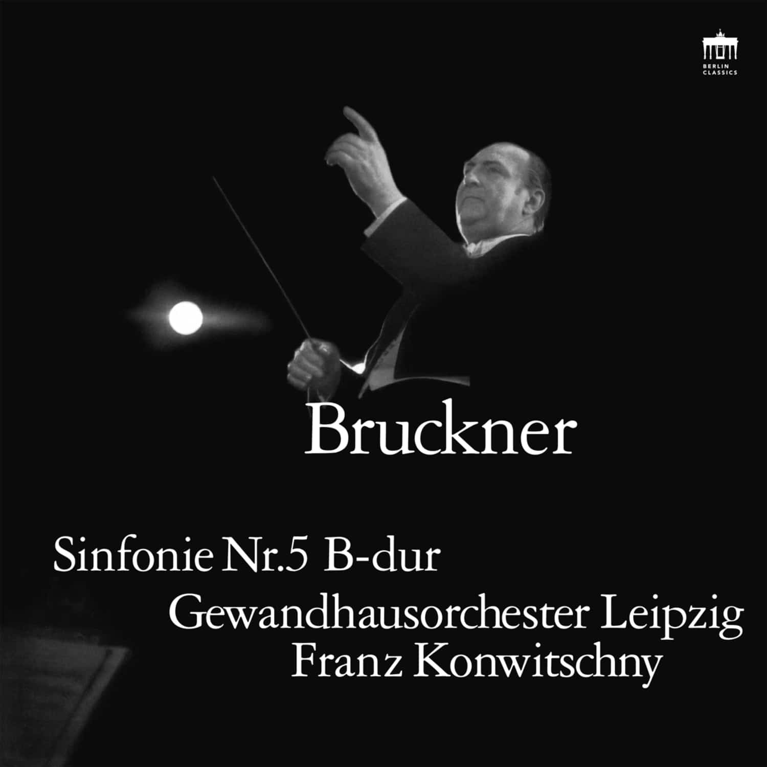 Gewandhausorchester Leipzig / Franz Konwitschny - BRUCKNER:SINFONIE 5 