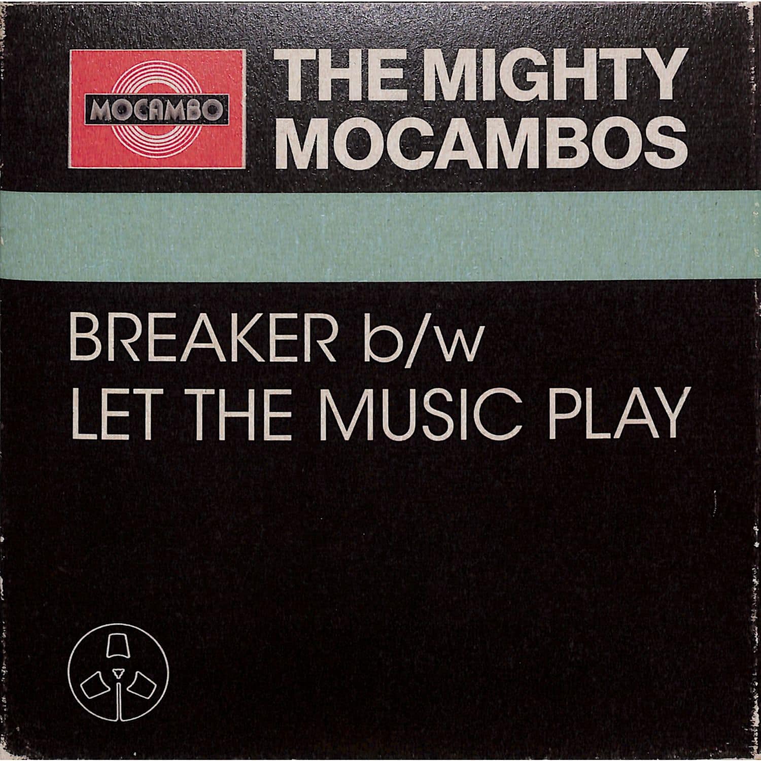 The Mighty Mocambos - BREAKER B/W LET THE MUSIC PLAY 