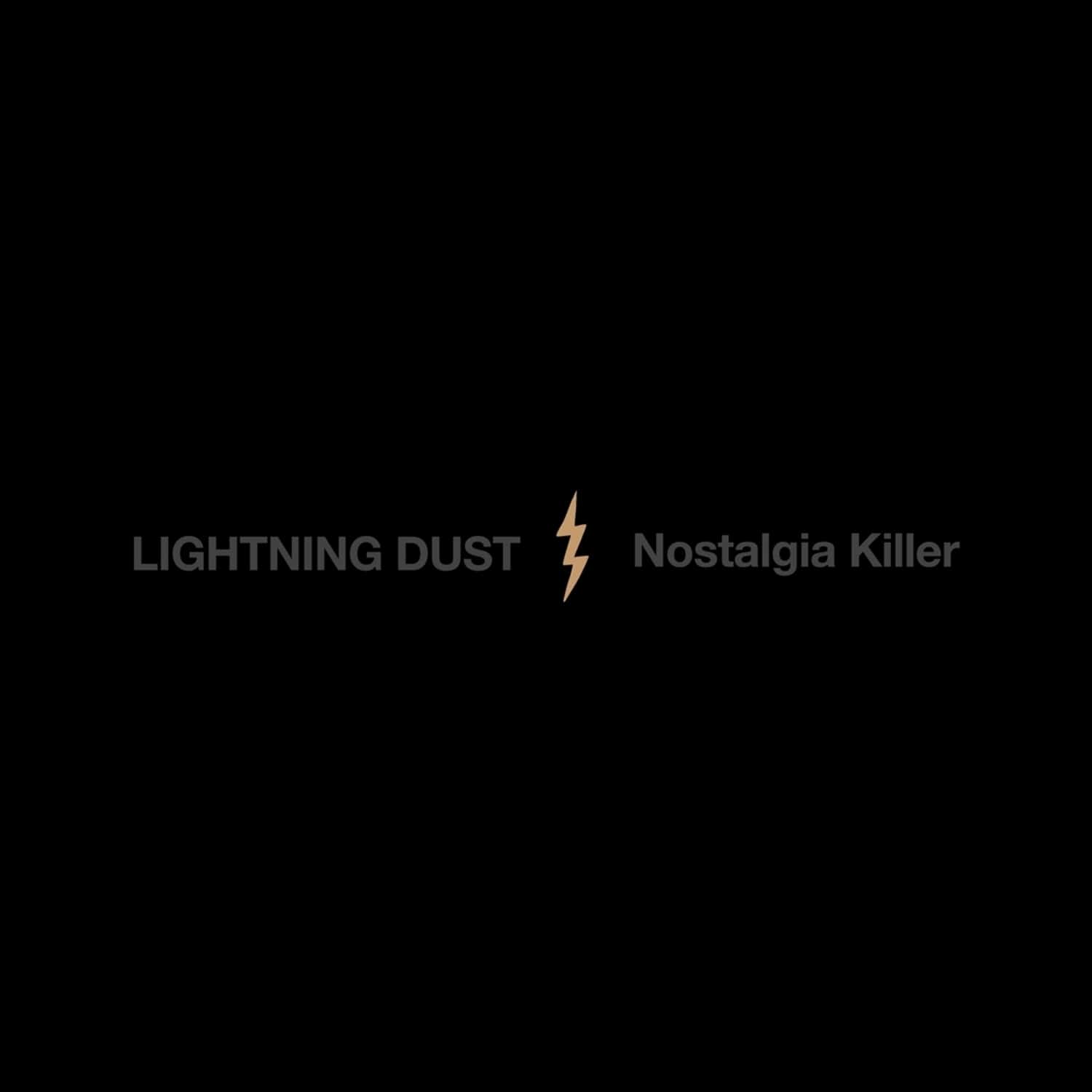 Lightning Dust - NOSTALGIA KILLER 