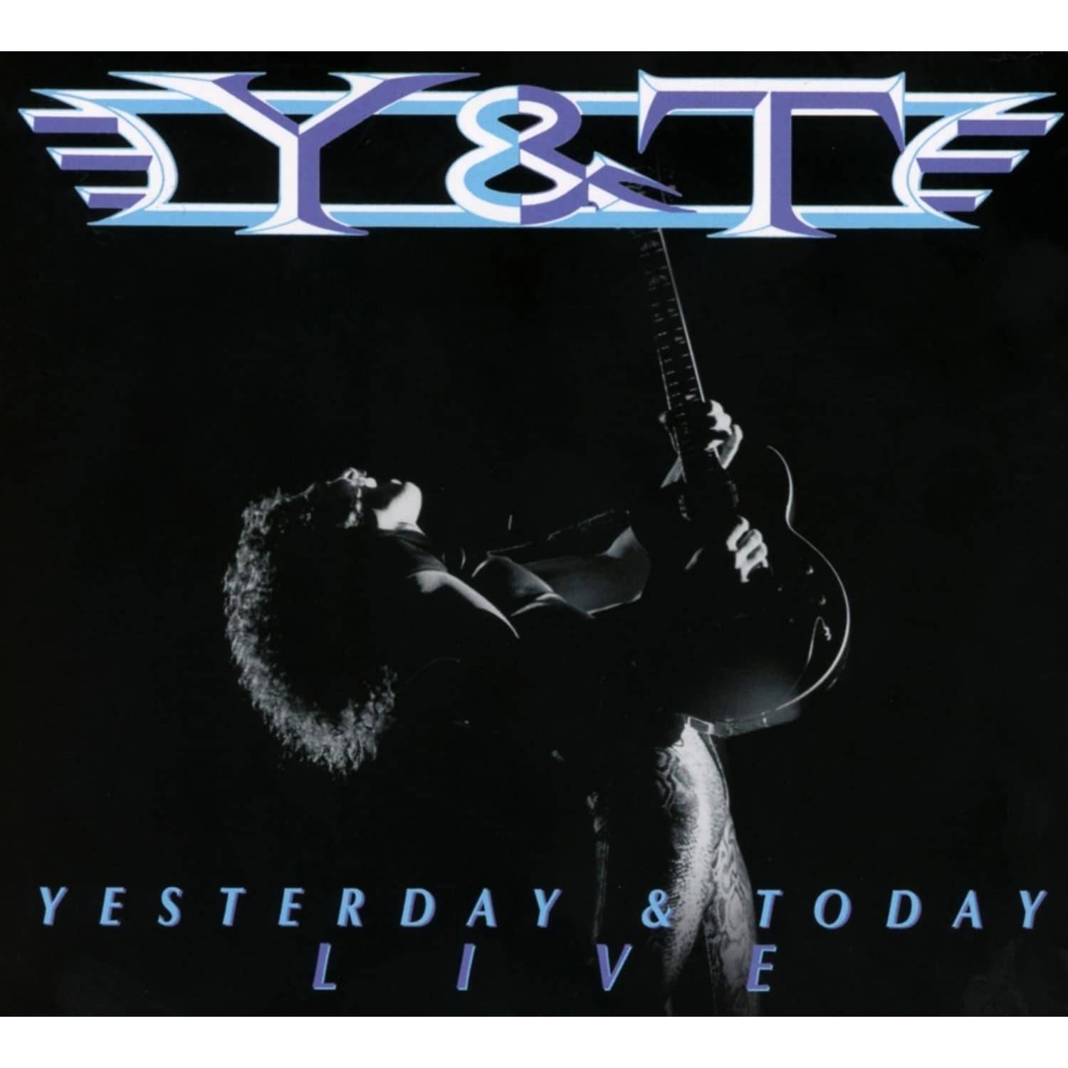 Y&T - YESTERDAY AND TODAY LIVE 