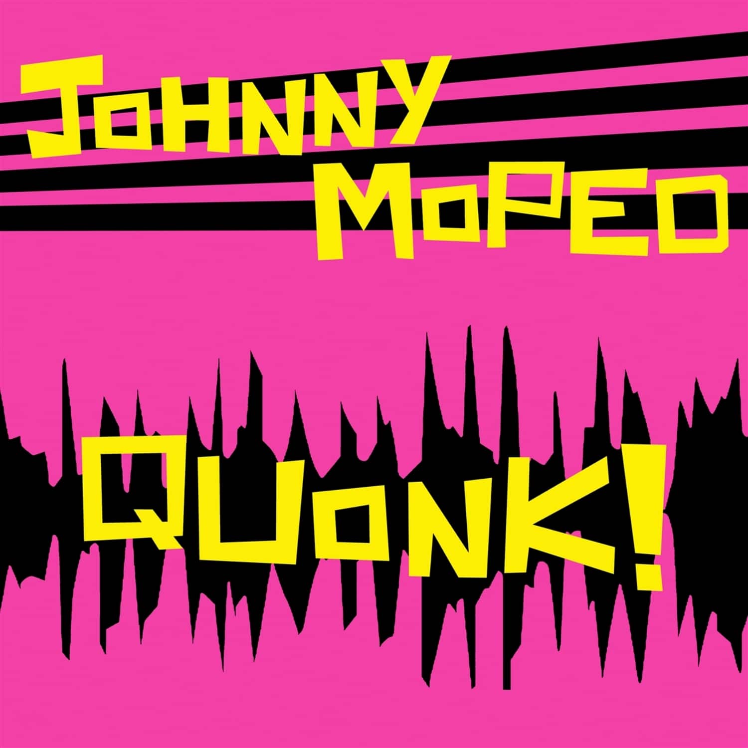 Johnny Moped - QUONK! 