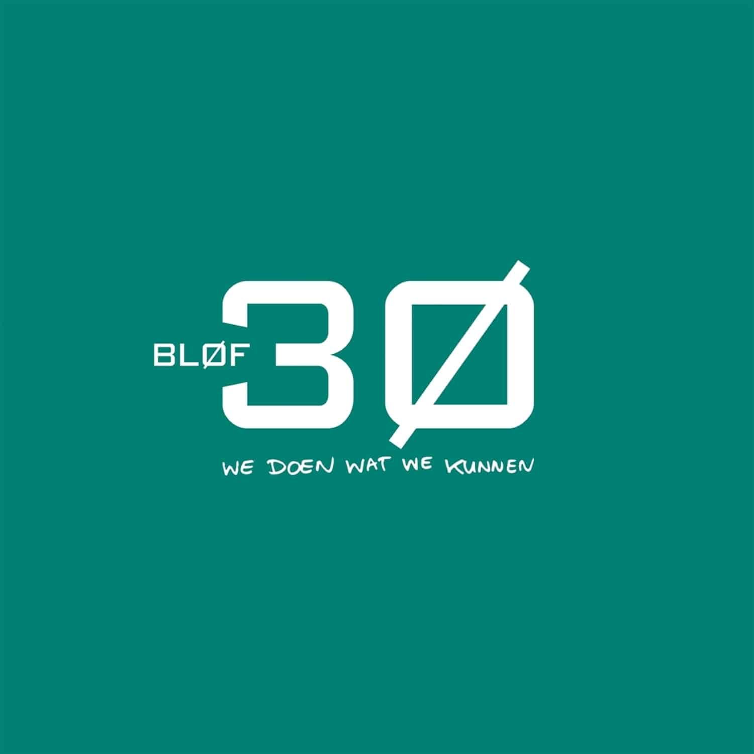 Blof - 30- WE DOEN WAT WE KUNNEN 