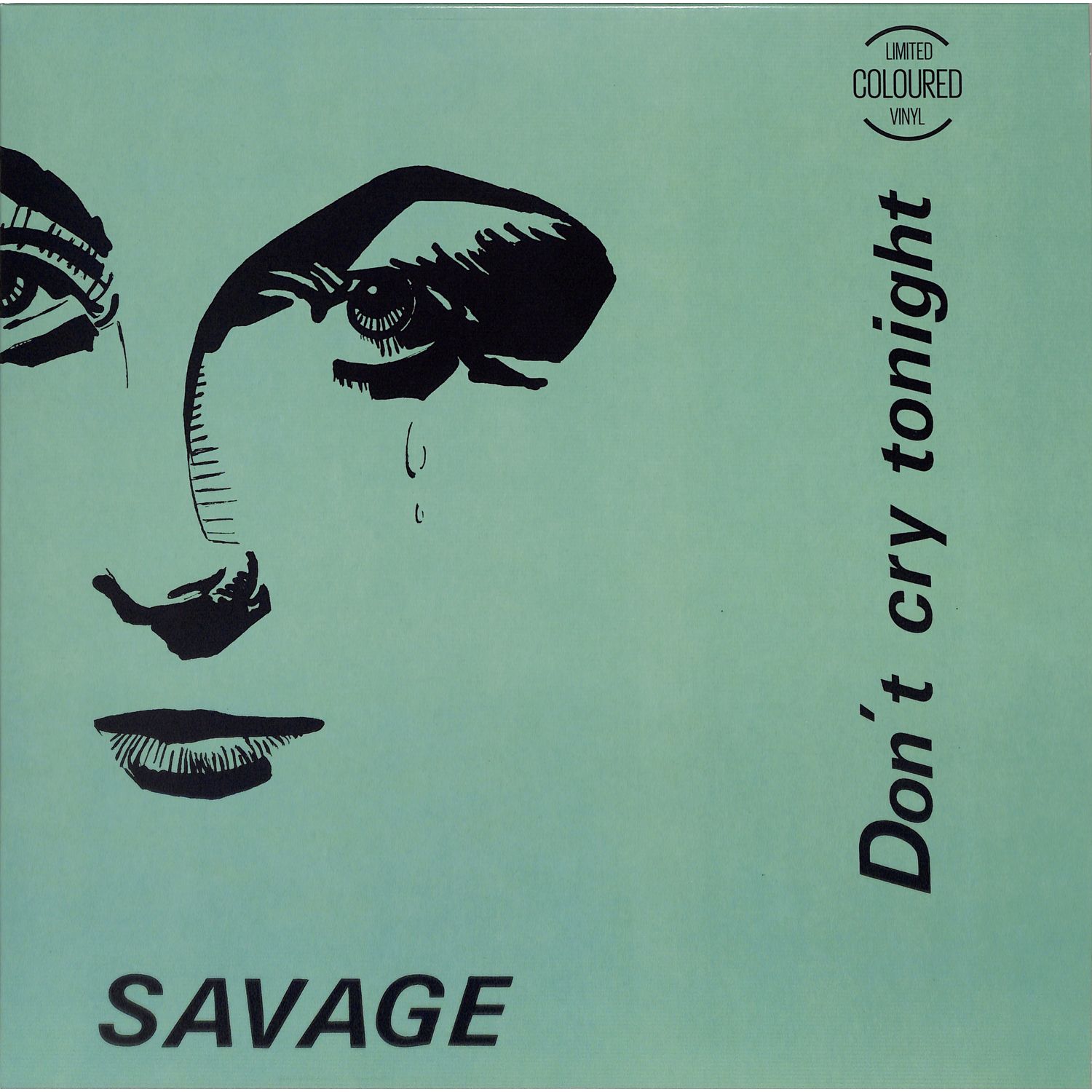 Savage - DON T CRY TONIGHT