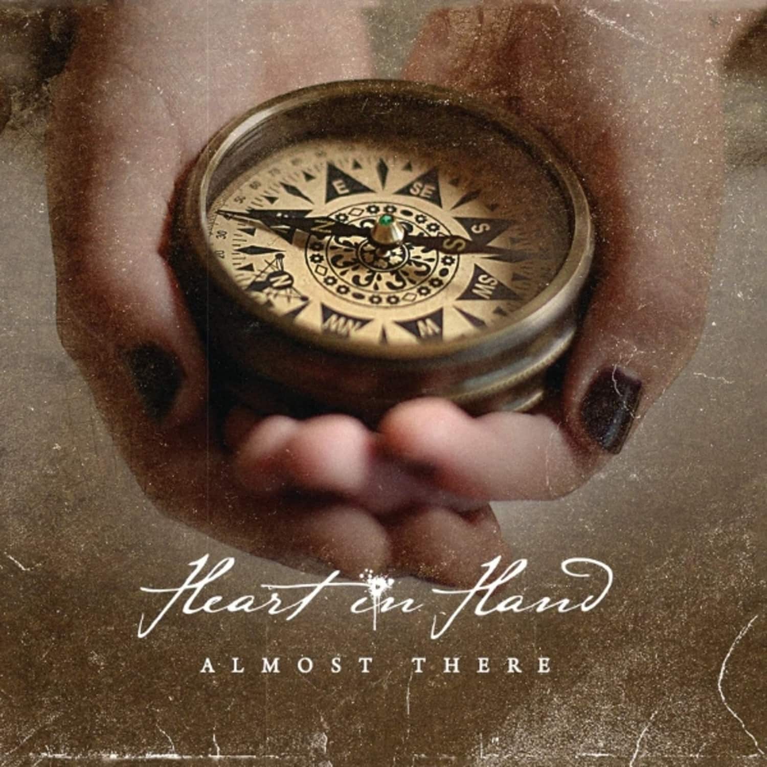 Heart in Hand - ALMOST THERE 