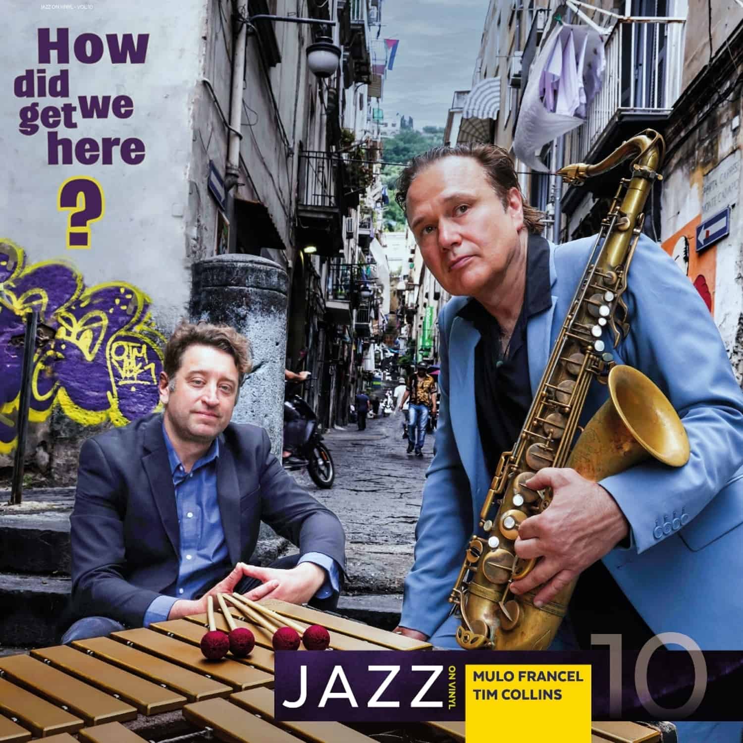 Mulo Francel / Tim Collins - HOW DID WE GET HERE? 