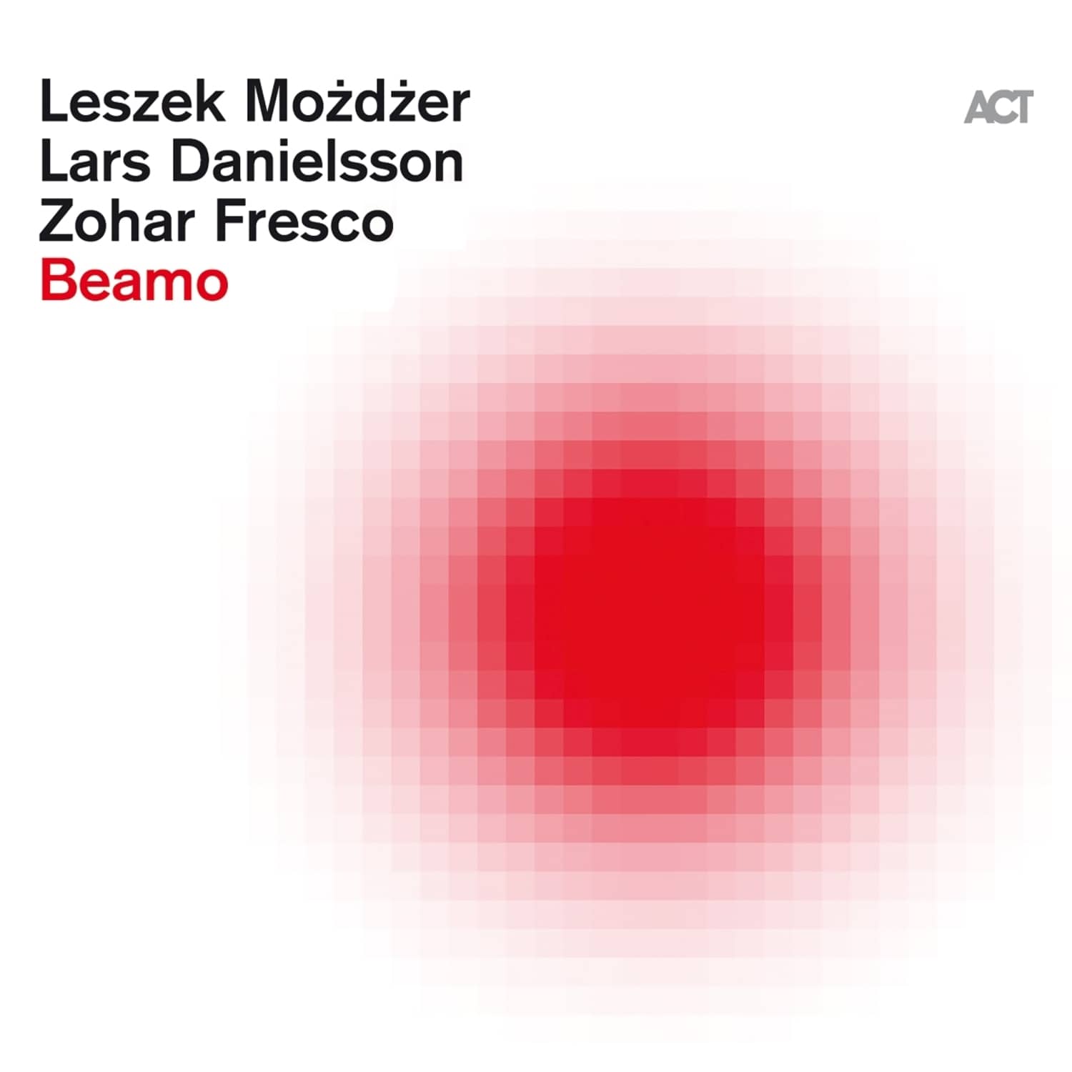Leszek Mozdzer / Lars Danielsson / Zohar Fresco - BEAMO 
