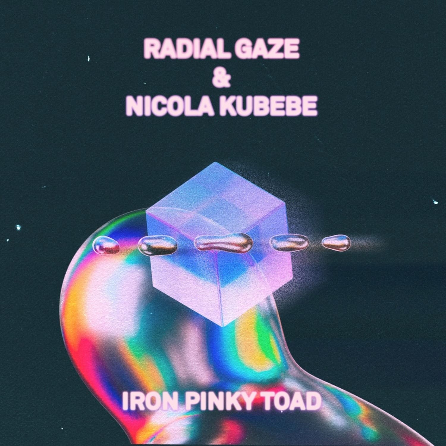 Radial Gaze & Nicola Kubebe - IRON PINKY TOAD EP