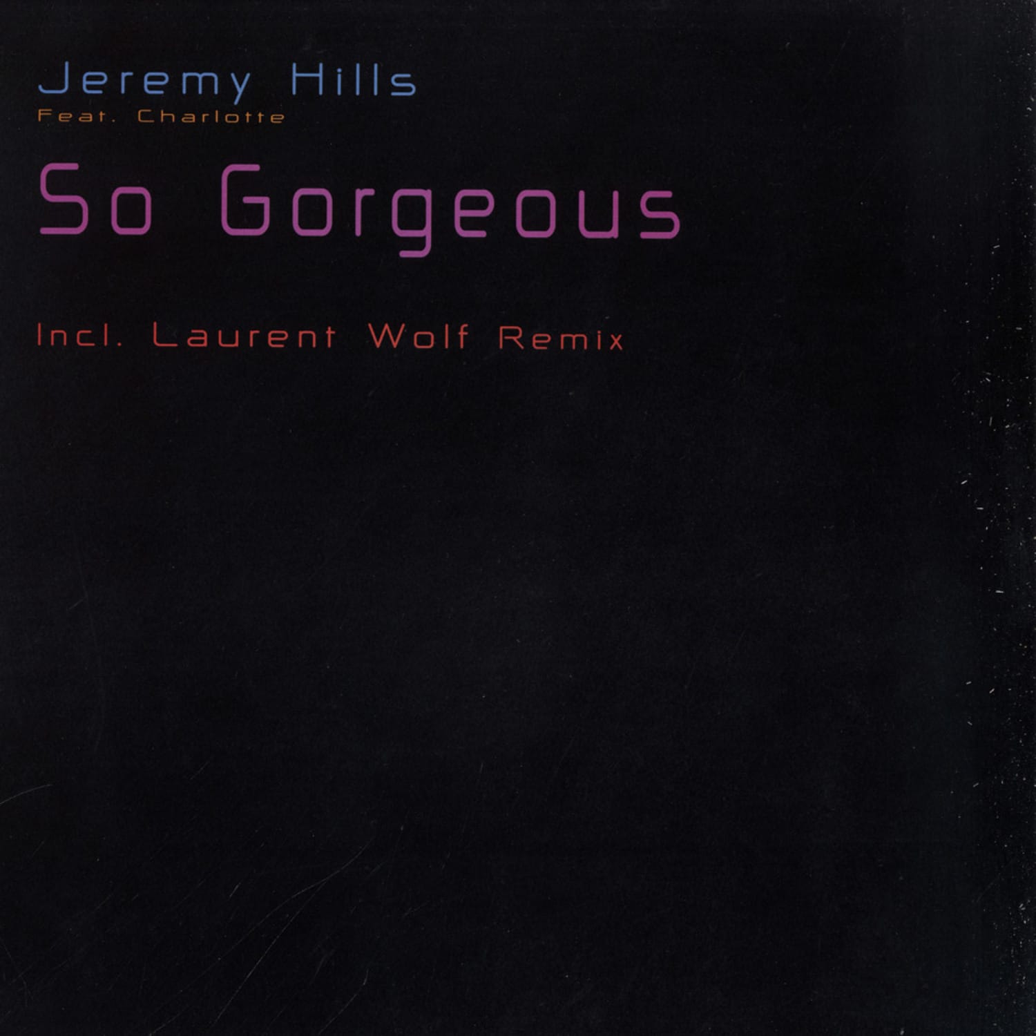 Jeremy Hills - SO GORGEOUS