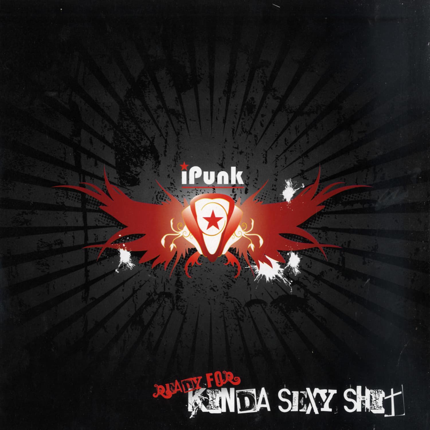 iPunk - READY FOR... KINDA SEXY SHIT EP