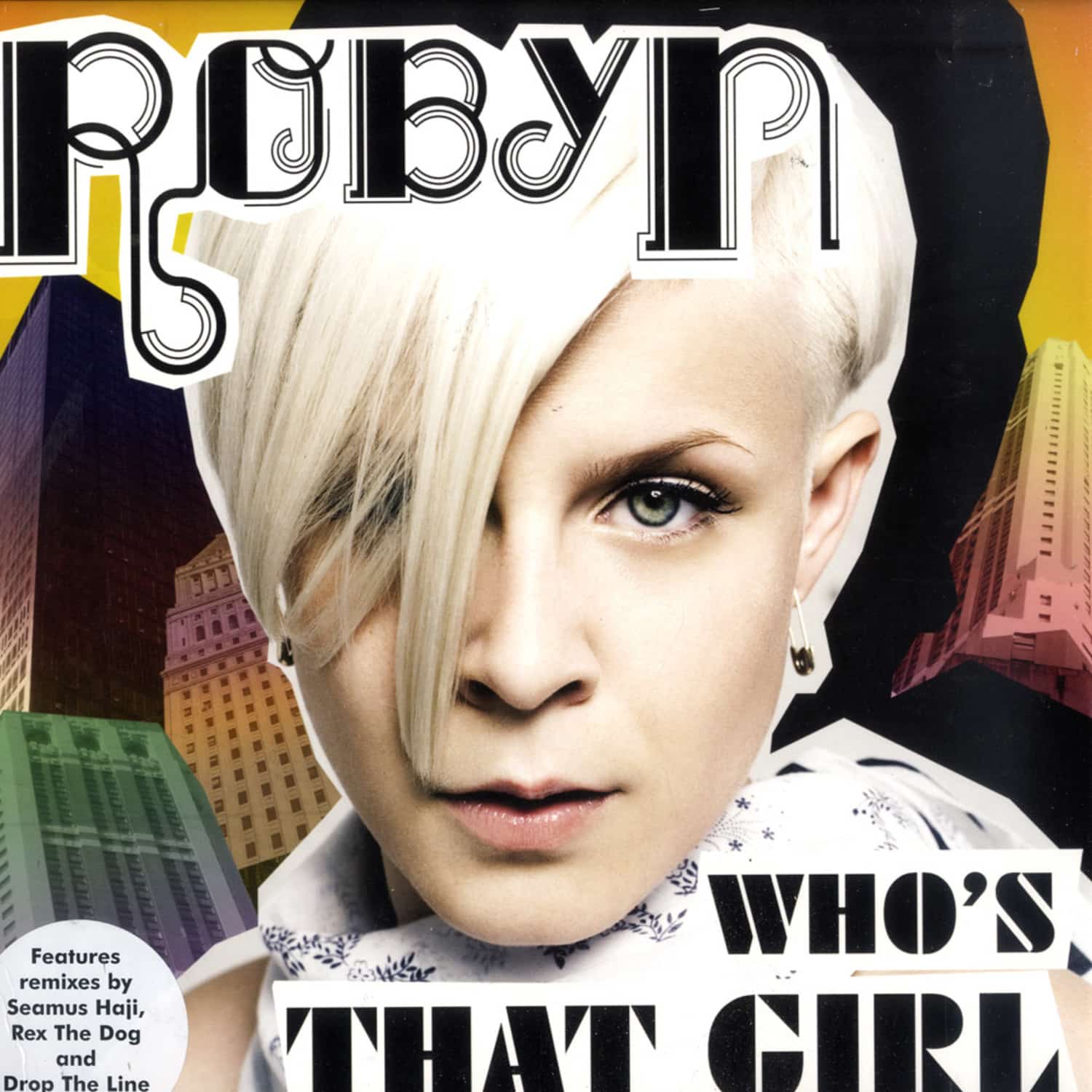 Robyn - WHO S THAT GIRL