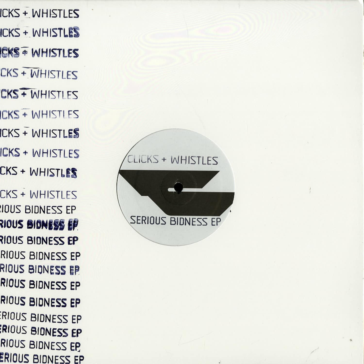 Clicks & Whistles - SERIOUS BIDNESS EP