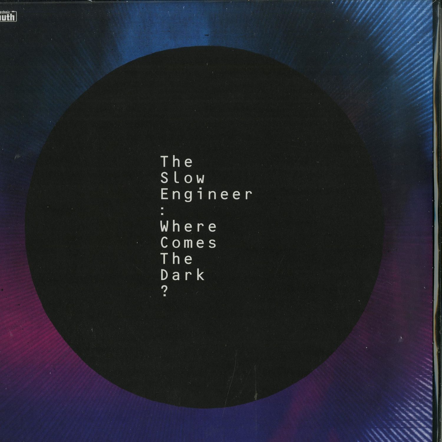 The Slow Engineer - WHERE COMES THE DARK? 
