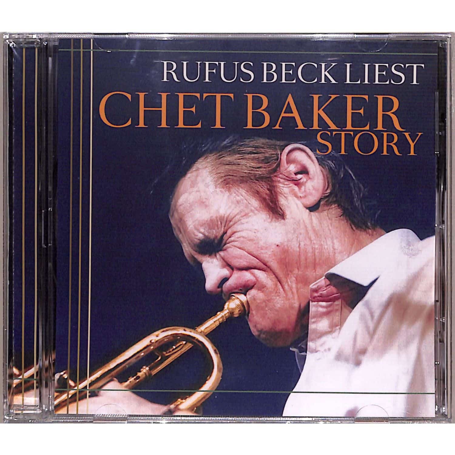 Gelesen Von Rufus Beck - CHET BAKER STORY 