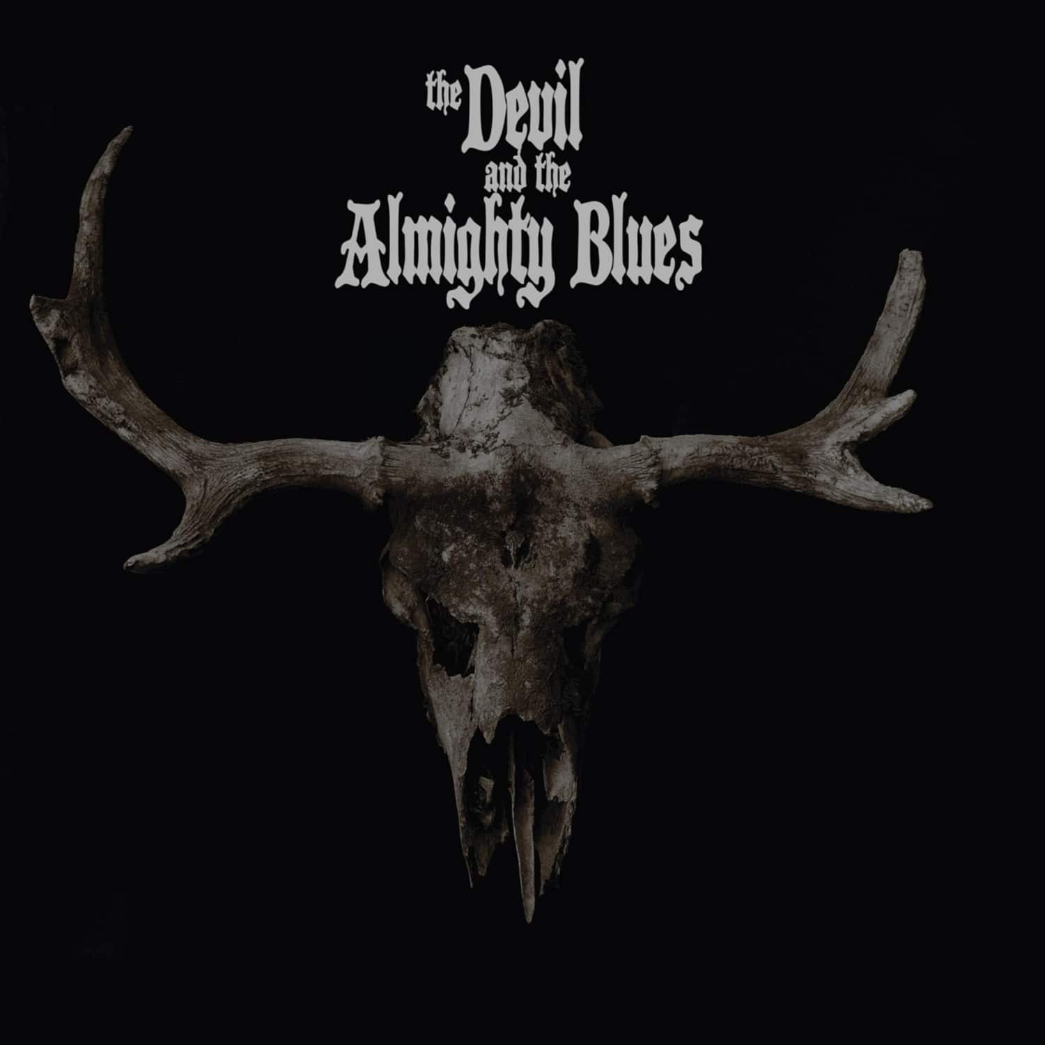 Devil And The Almighty Blues - DEVIL AND THE ALMIGHTY BLUES 