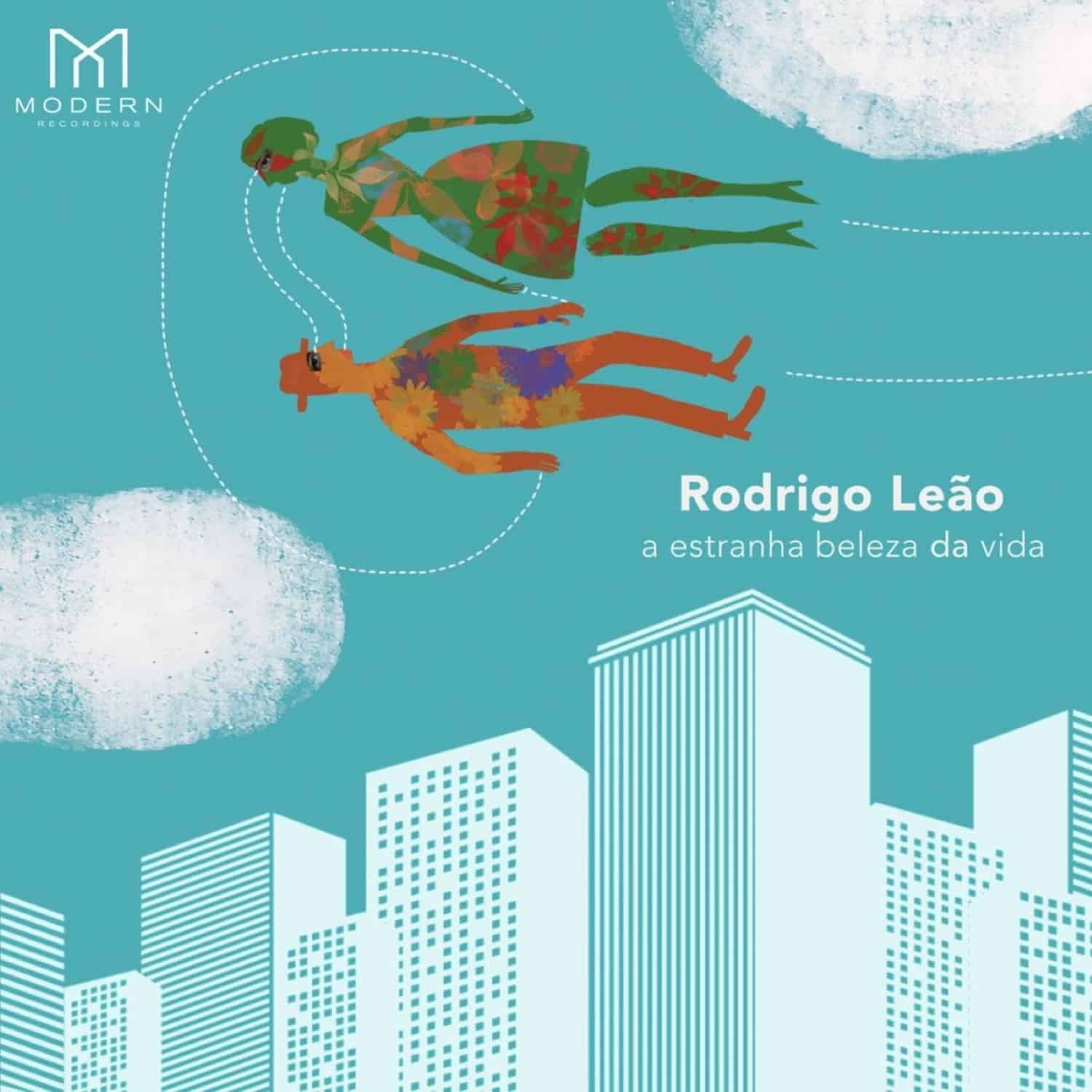 Rodrigo Leao - A ESTRANHA BELEZA DA VIDA 