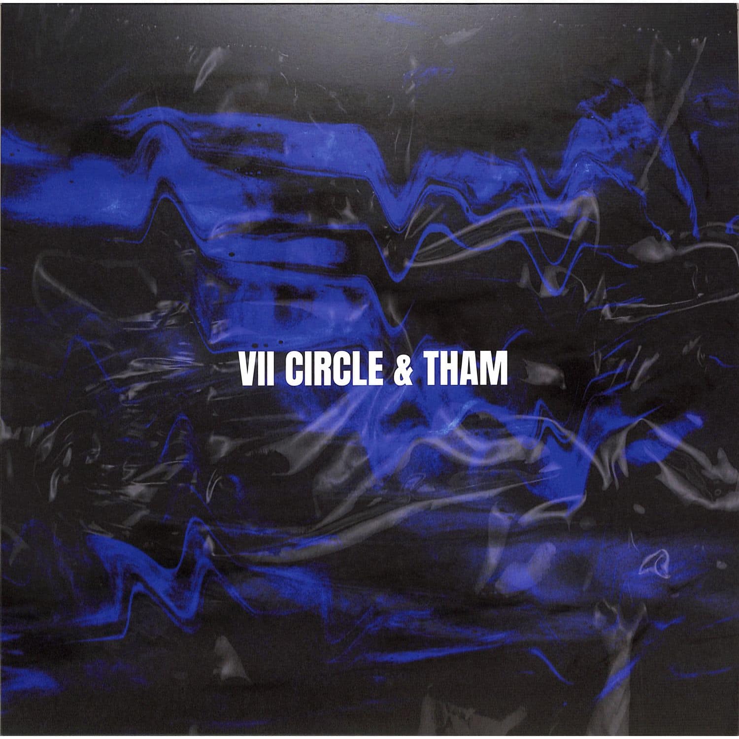 VII Circle & Tham - SPLIT SERIES 001 