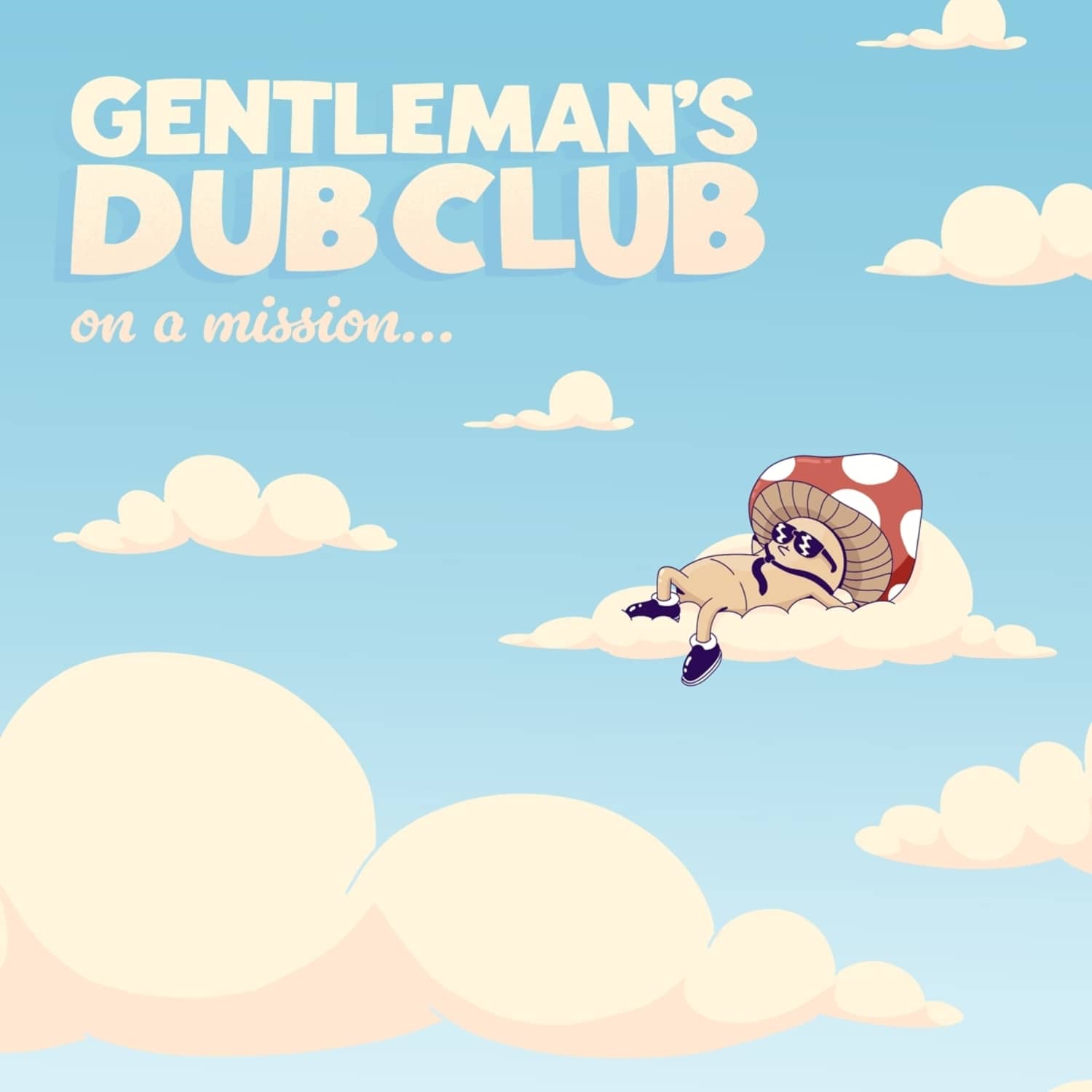 Gentleman s Dub Club - ON A MISSION 